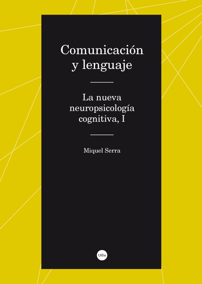 Comunicación y lenguaje. La nueva neuropsicología cognitiva, I