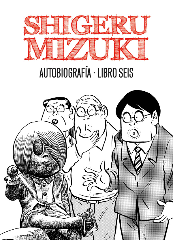 Shigeru Mizuki. Autobiografía. Libro seis