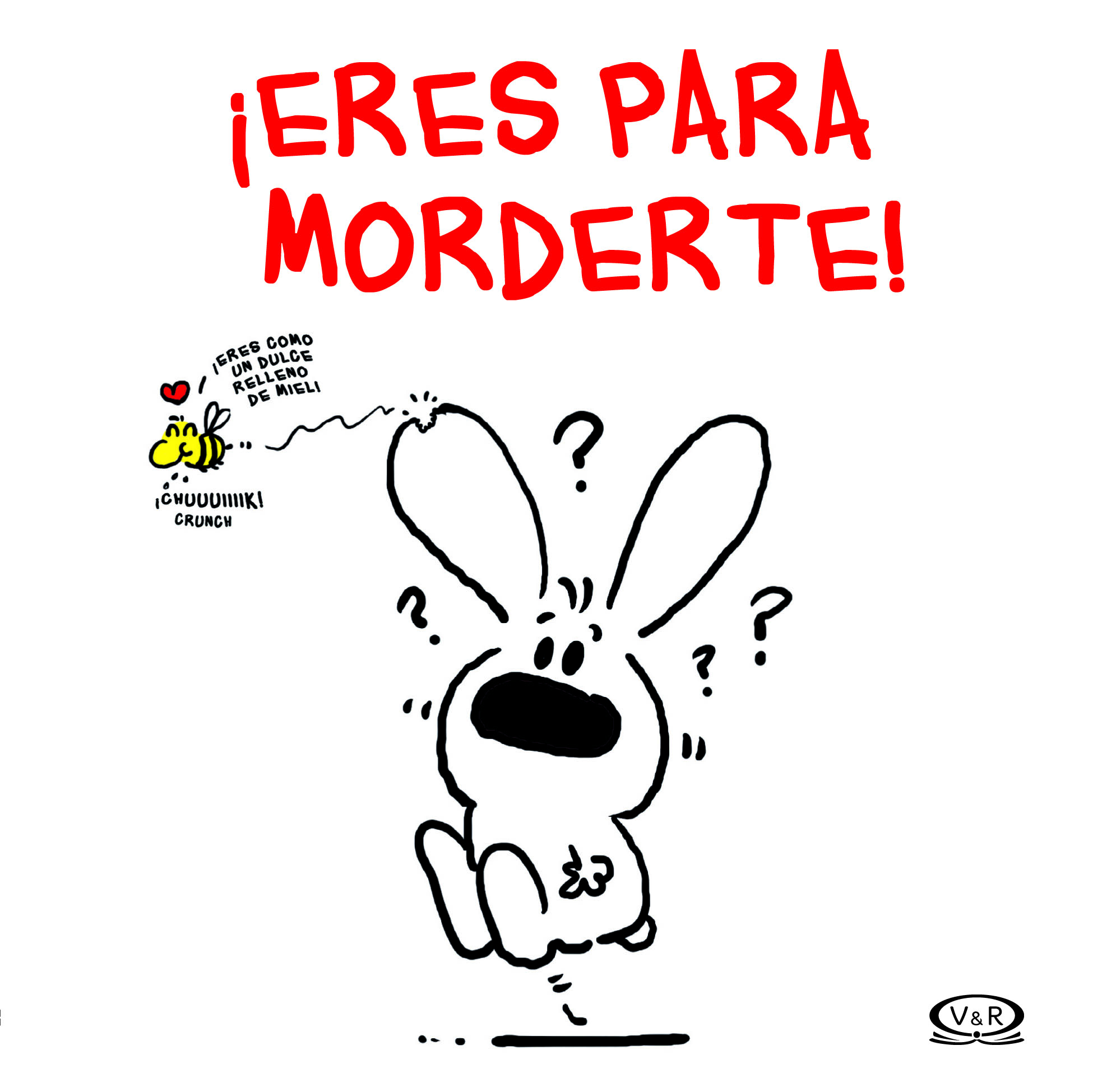 Eres para morderte