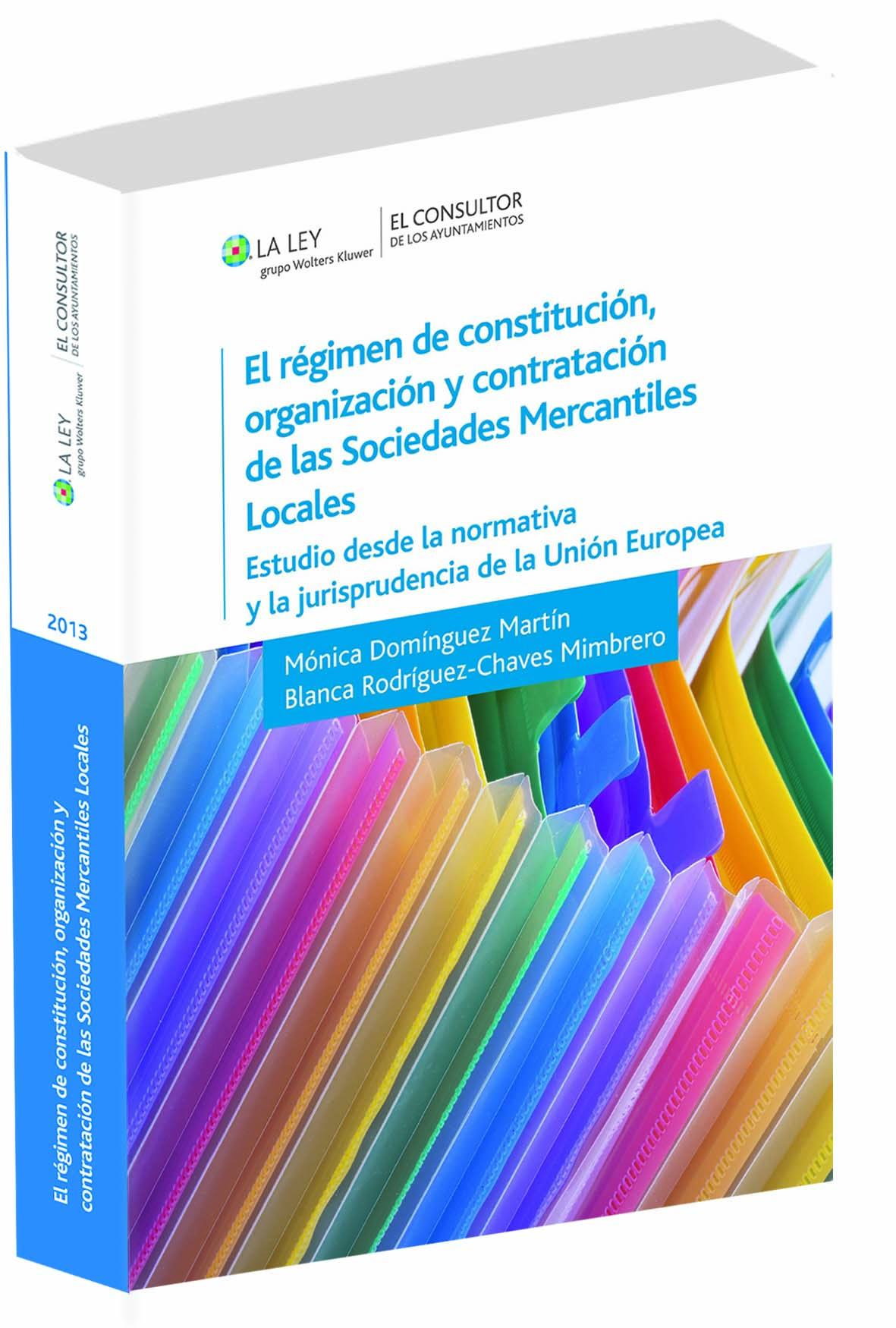 El régimen de constitución, organización y contratación de las sociedades mercantiles locales