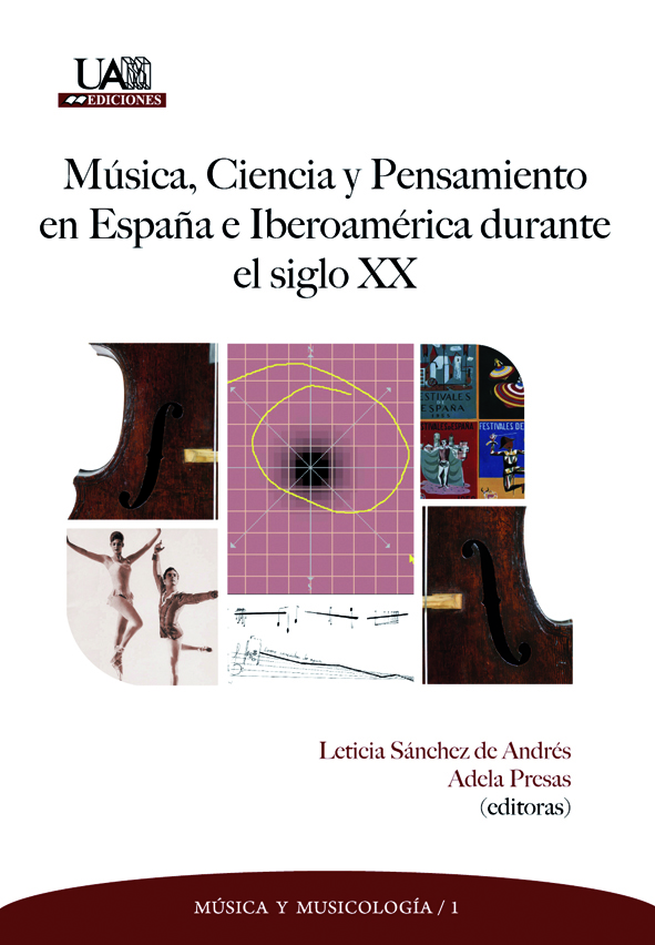 Música, ciencia y pensamiento en España e Iberoamérica durante el siglo XX