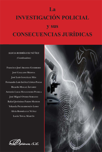 La investigación policial y sus consecuencias jurídicas