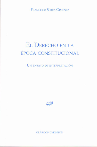 El derecho en la época constitucional. Un ensayo de interpretación