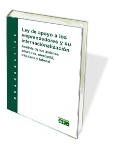 Ley de apoyo a los emprendedores y su internacionalización. Análisis de los ámbitos educativos, mercantil, tributario y laboral