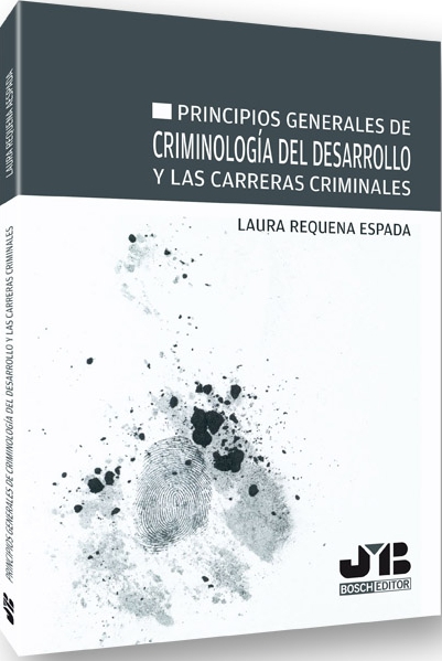 Principios generales de Criminología del desarrollo y las carreras criminales