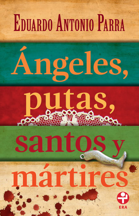 Ángeles, putas, santos y mártires
