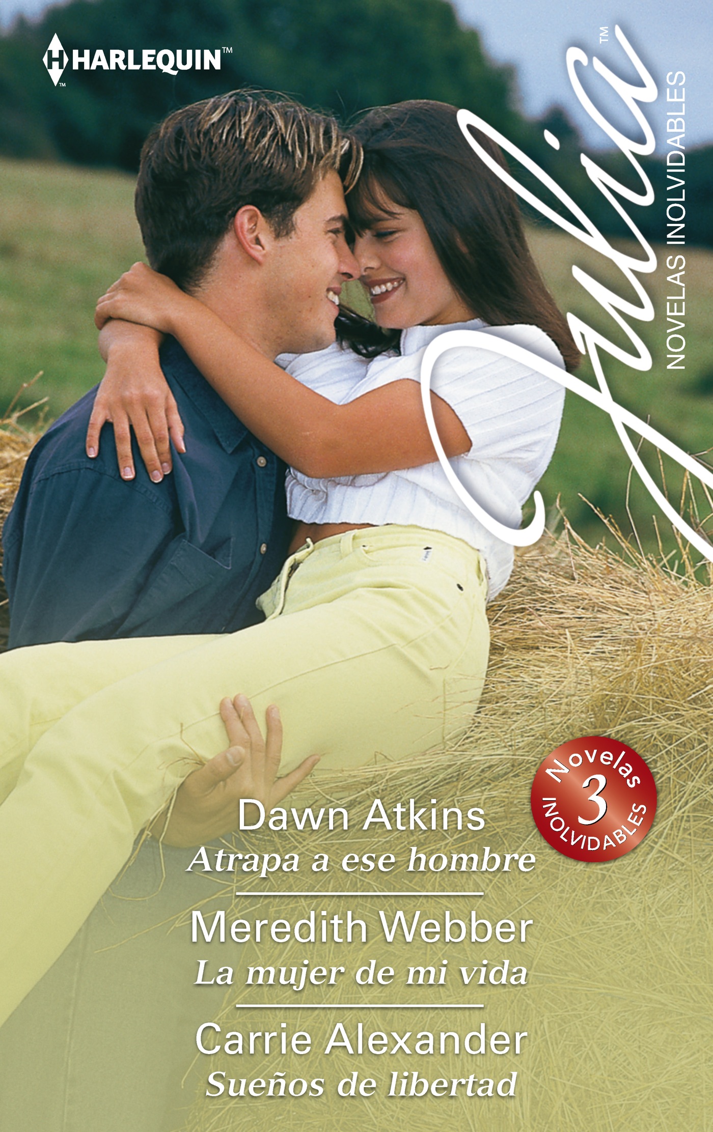 Atrapa a ese hombre; La mujer de mi vida; Sueños de libertad