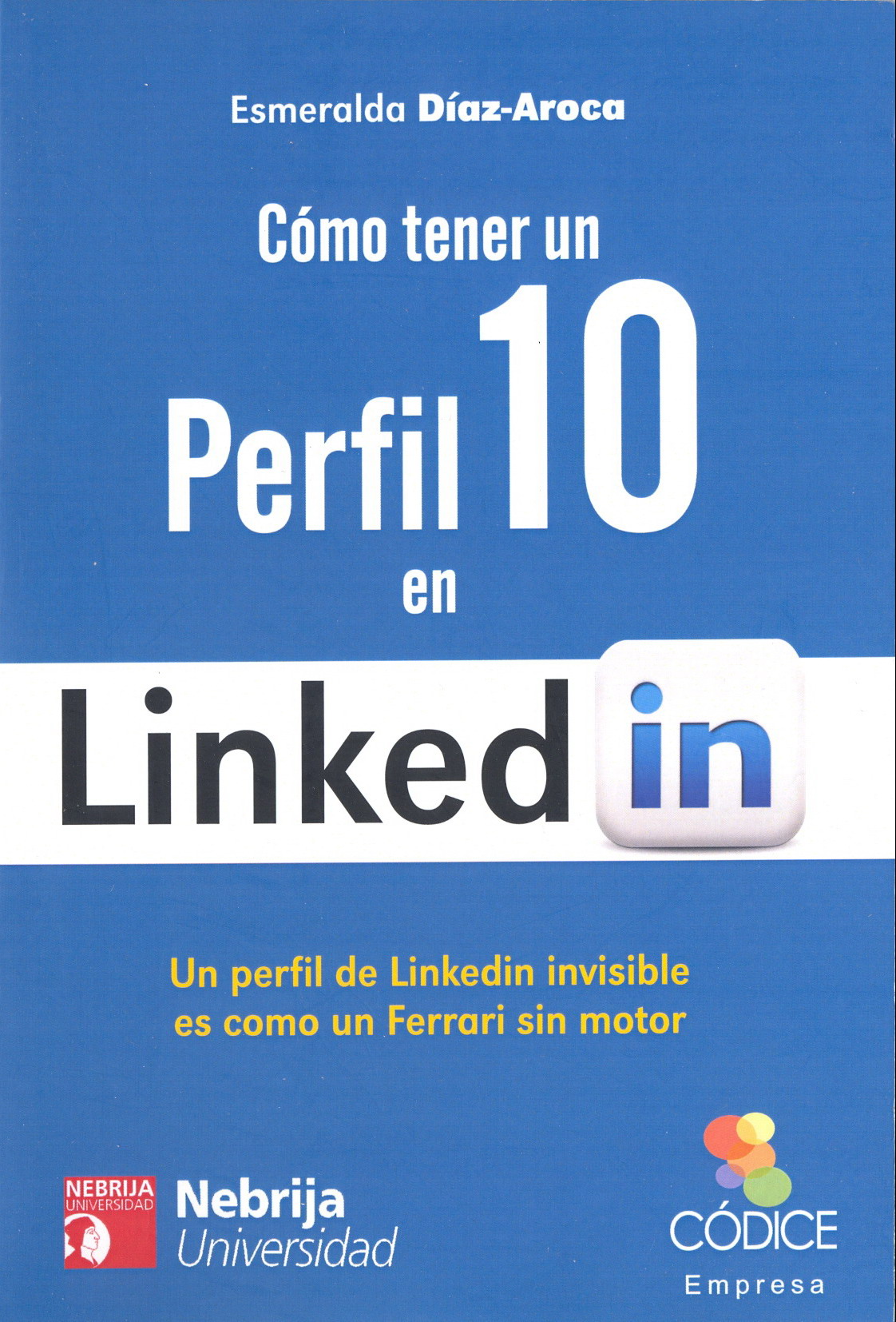 Cómo tener un perfil 10 en Linkedin