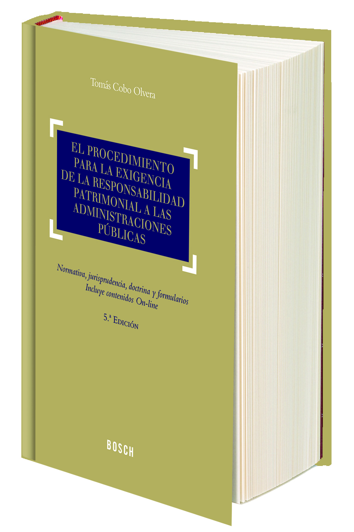 El procedimiento para la exigencia de la responsabilidad patrimonial a las Administraciones Públicas (5.ª edición)