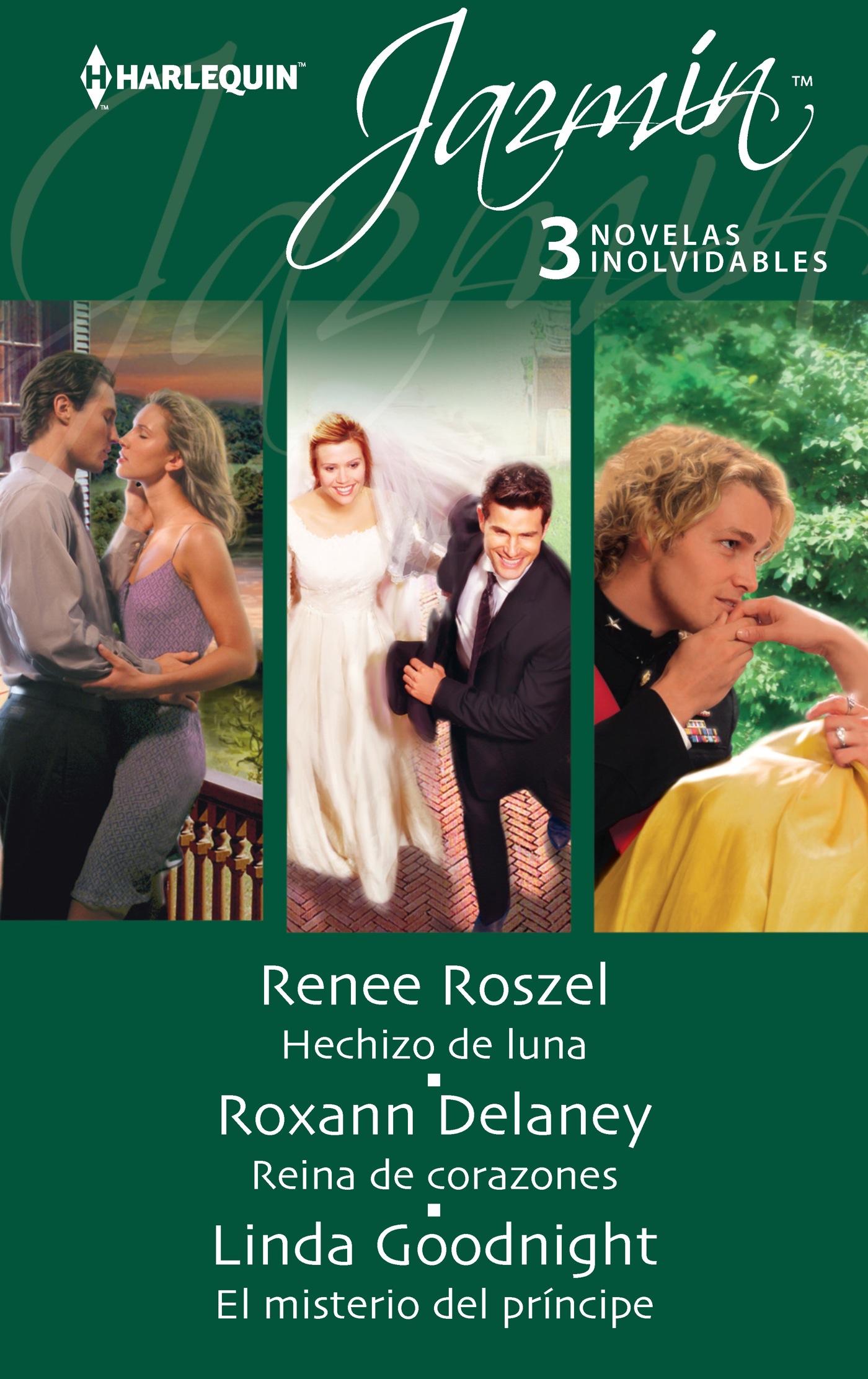 Hechizo de luna; Reina de corazones; El misterio del príncipe