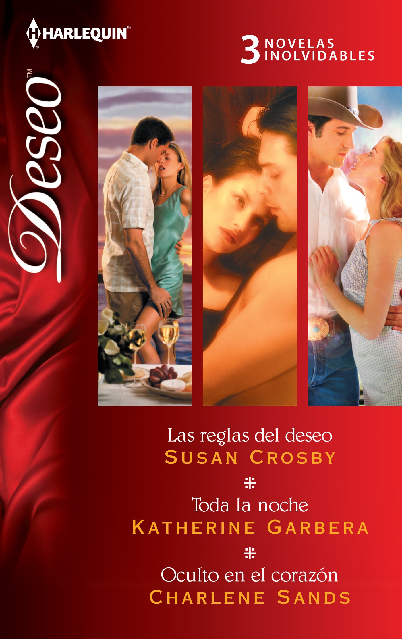 Las reglas del deseo; Toda la noche; Oculto en el corazón