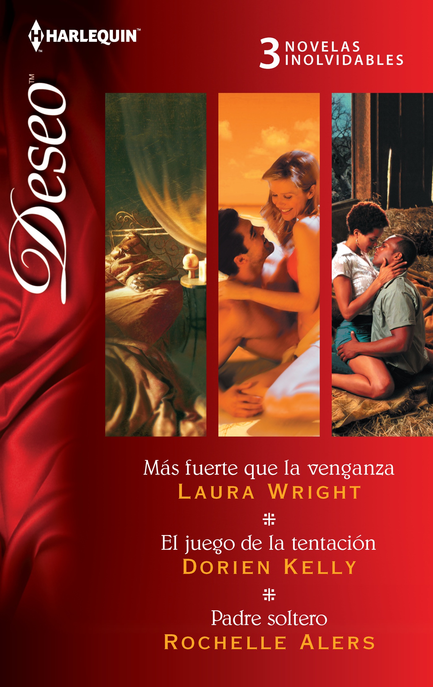 Más fuerte que la venganza; El juego de la tentación; Padre soltero