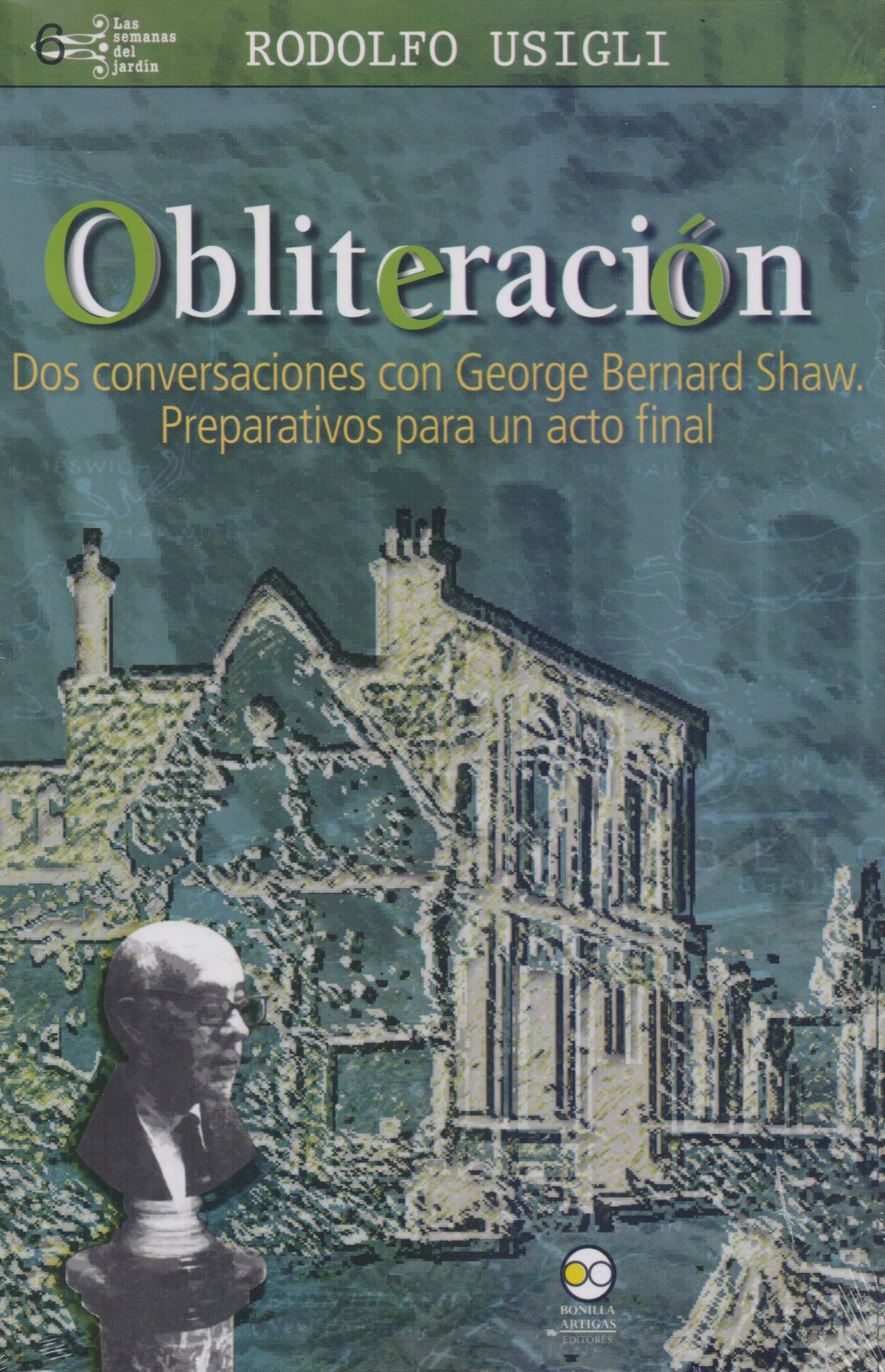 Obliteración / Dos conversaciones con George Bernard Shaw
