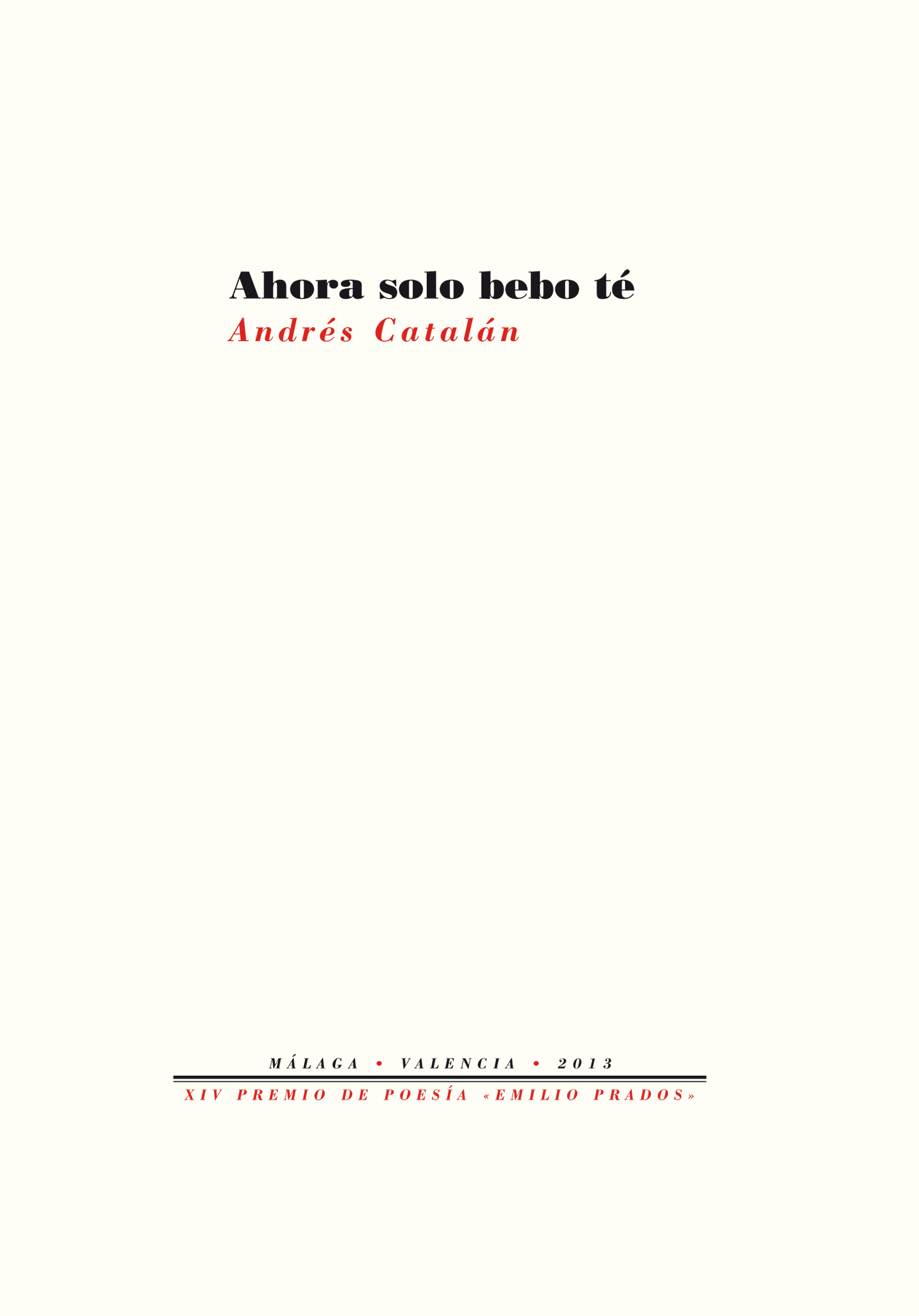 Ahora solo bebo té