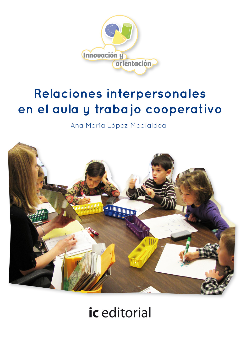 Relaciones interpersonales en el aula y trabajo cooperativo