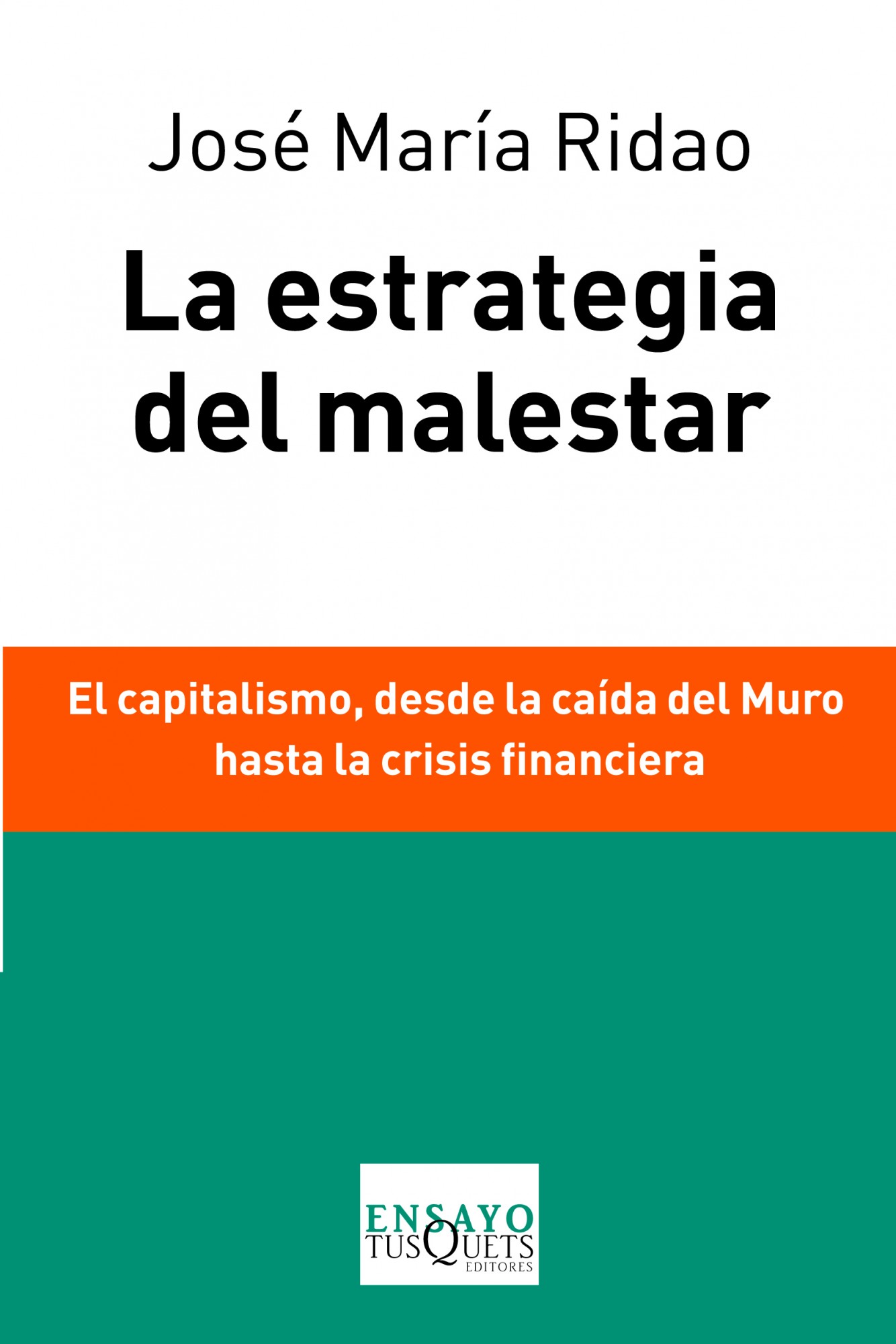 La estrategia del malestar