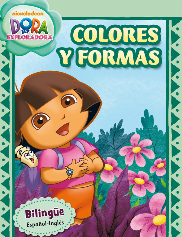 Dora la Exploradora. Primeros aprendizajes - Colores y formas