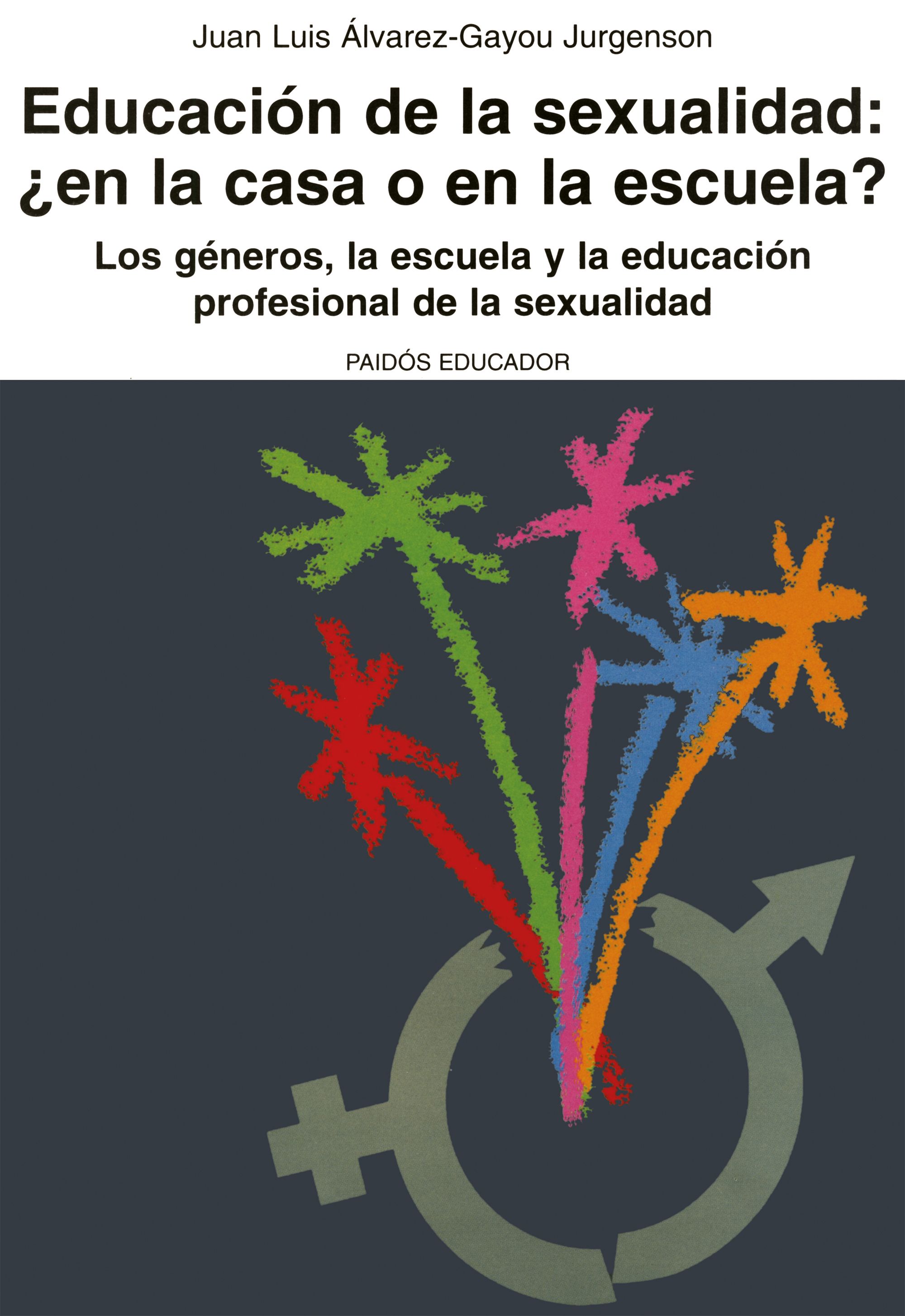 Educación de la sexualidad ¿en la casa o en la escuela?