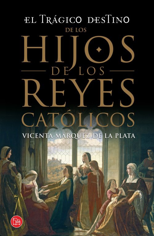 El trágico destino de los hijos de los Reyes Católico (bolsillo)