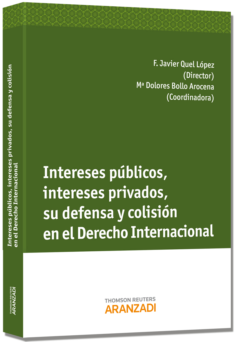 Intereses Públicos, intereses privados, su defensa y colisión en el derecho internacional