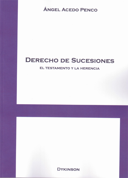 Derecho de Sucesiones. El testamento y la herencia