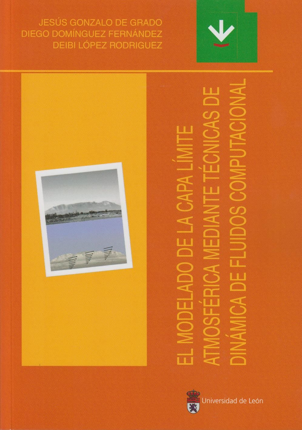 El modelado de la Capa Límite Atmosférica mediante técnicas de Dinámica de Fluidos Computacional