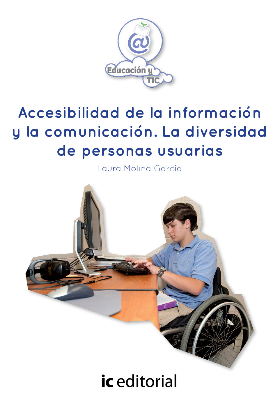 Accesibilidad de la información y la comunicación. La diversidad de personas usuarias