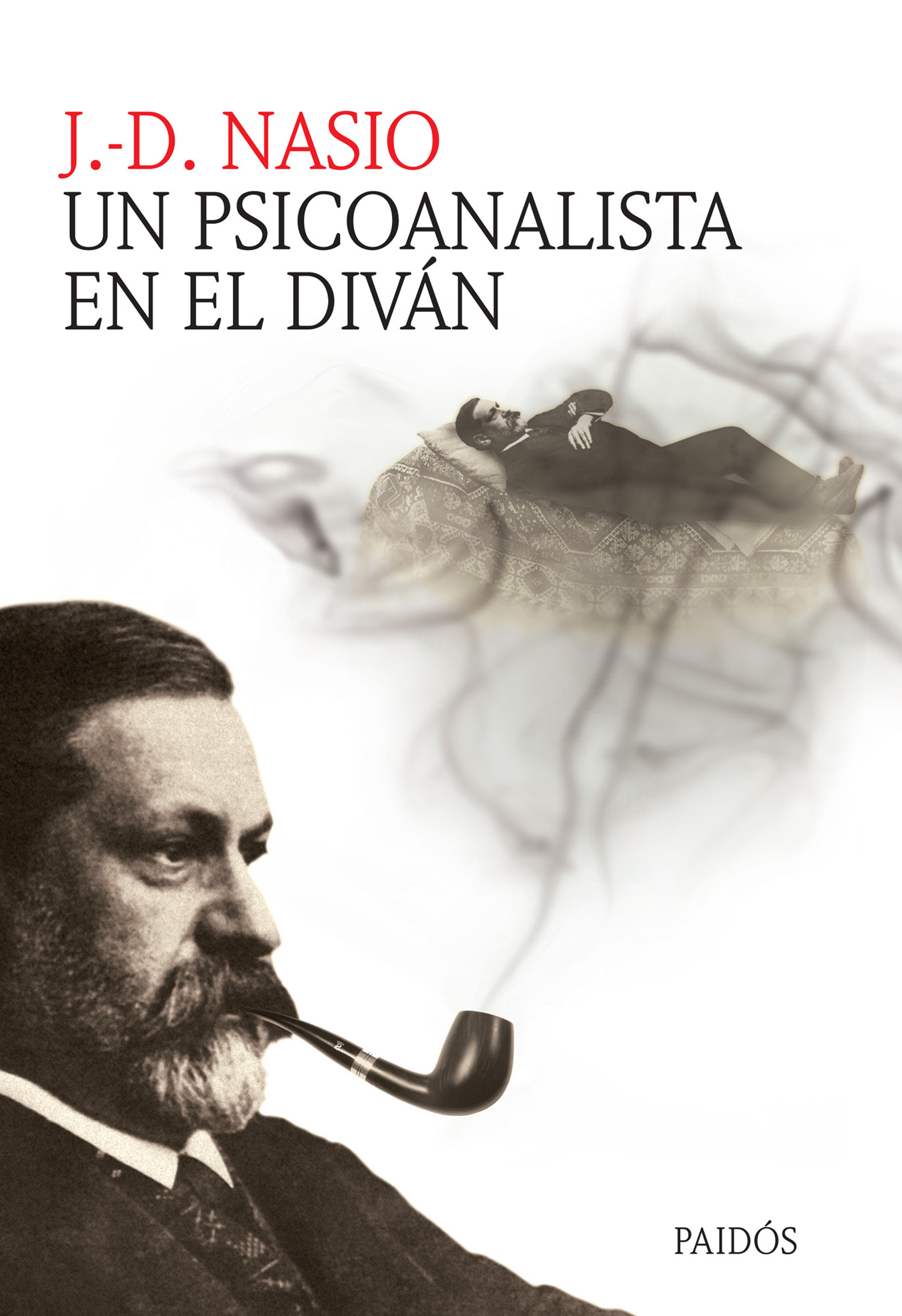 UN PSICOANALISITA EN EL DIVAN. J.D.NASIO