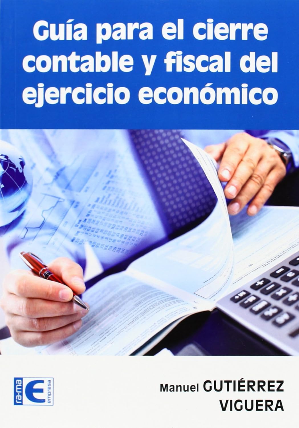 Guía para el cierre contable y fiscal del ejercicio económico
