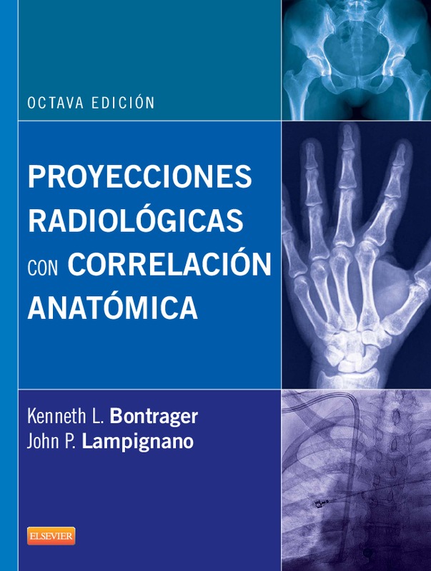 Proyecciones radiológicas con correlación anatómica (8ª ed.)