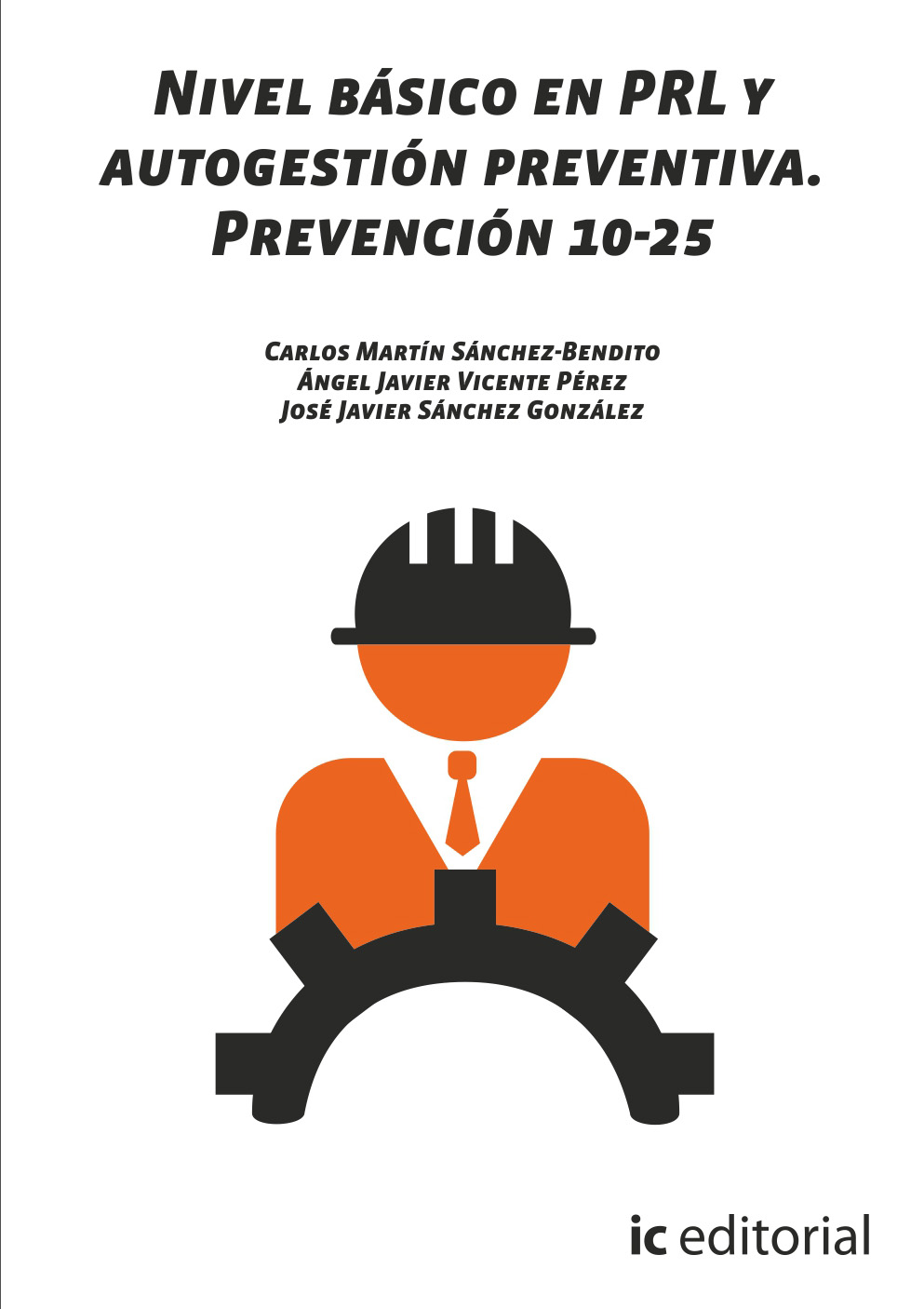 Nivel básico en PRL y autogestión preventiva. Prevención 10-25
