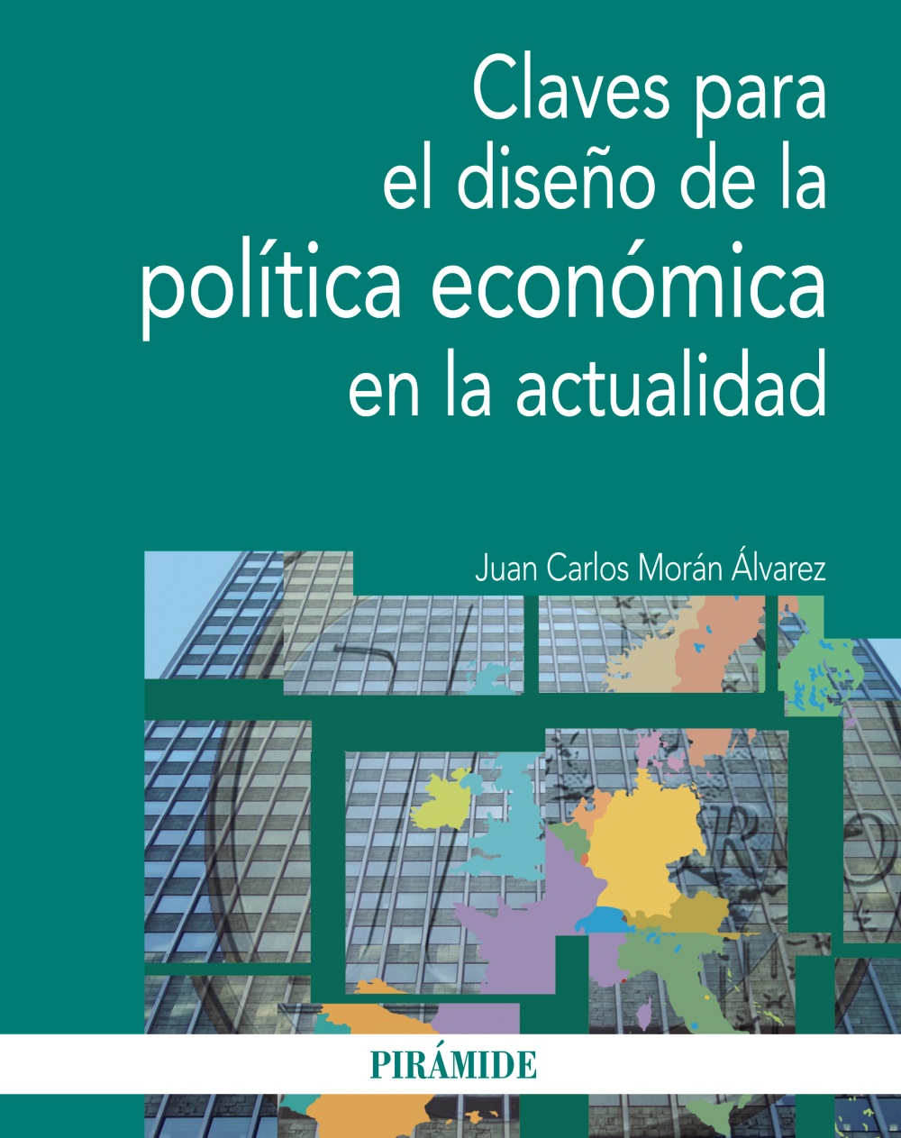 Claves para el diseño de la política económica en la actualidad