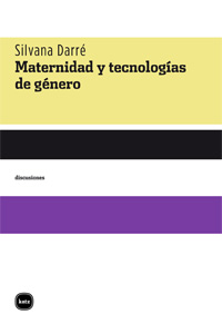 Maternidad y tecnologías de género