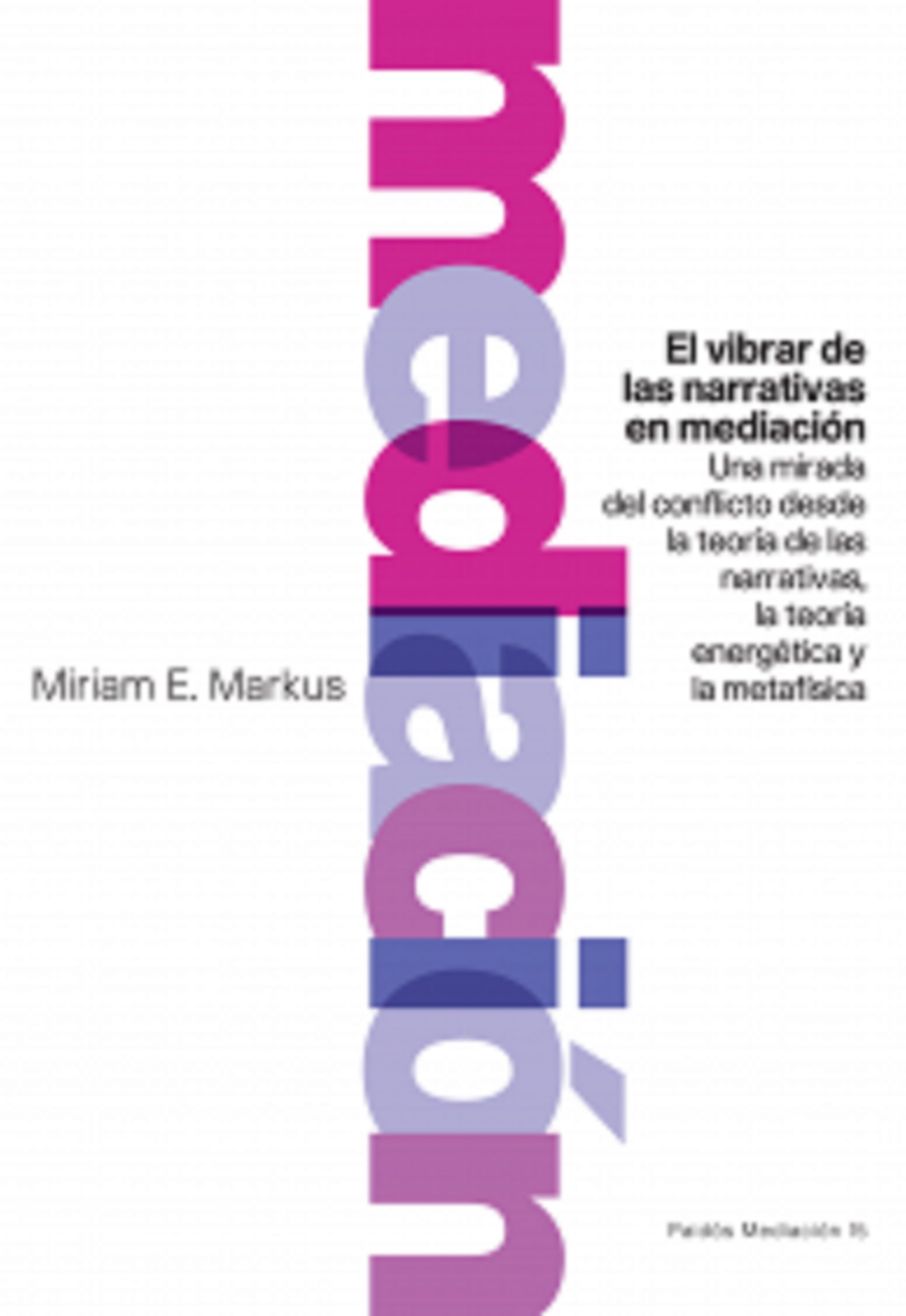 El vibrar de las narrativas en mediación