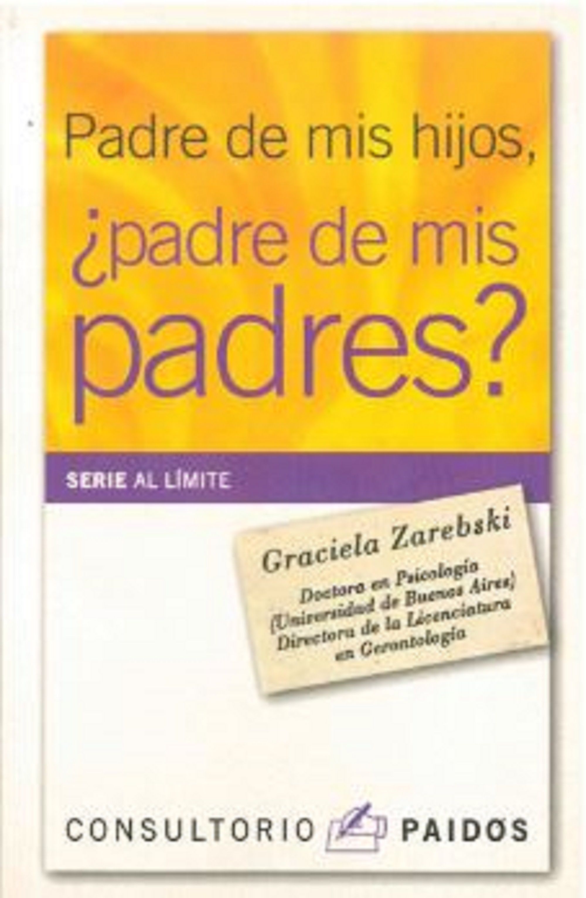 PADRE DE MIS HIJOS, ¿PADRE DE MIS PADRES?