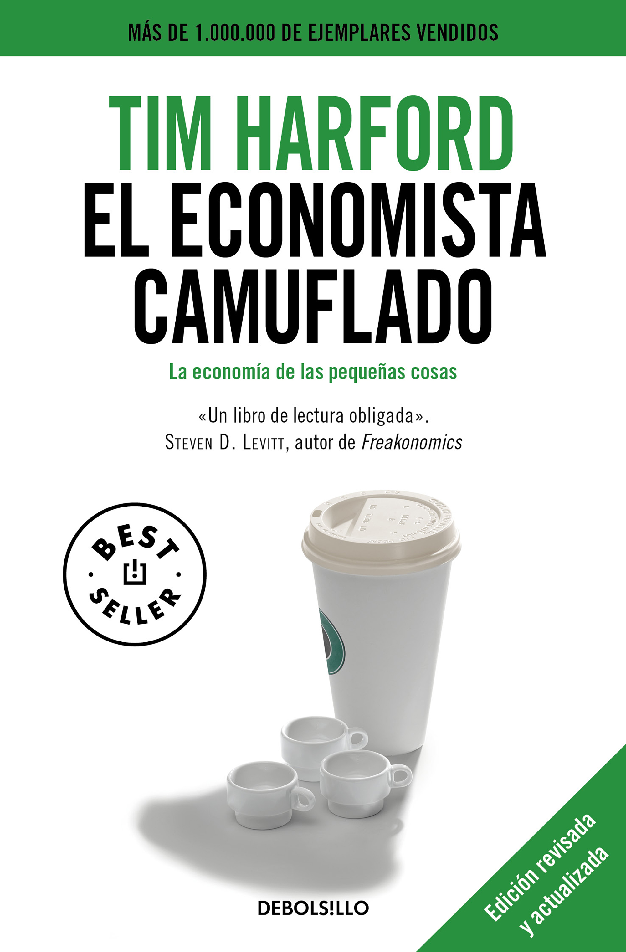 El economista camuflado (edición revisada y actualizada)