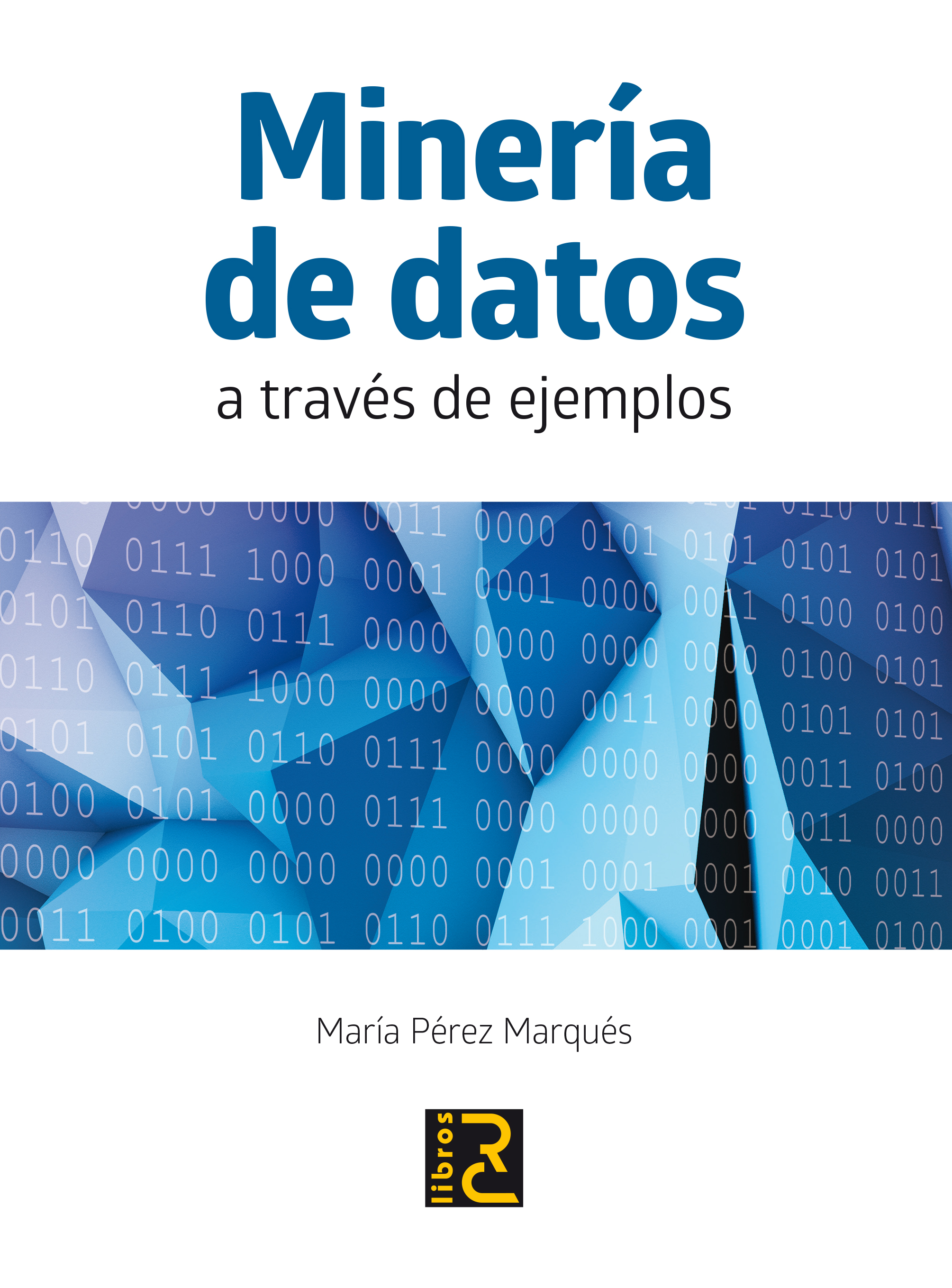 Minería de Datos a través de ejemplos