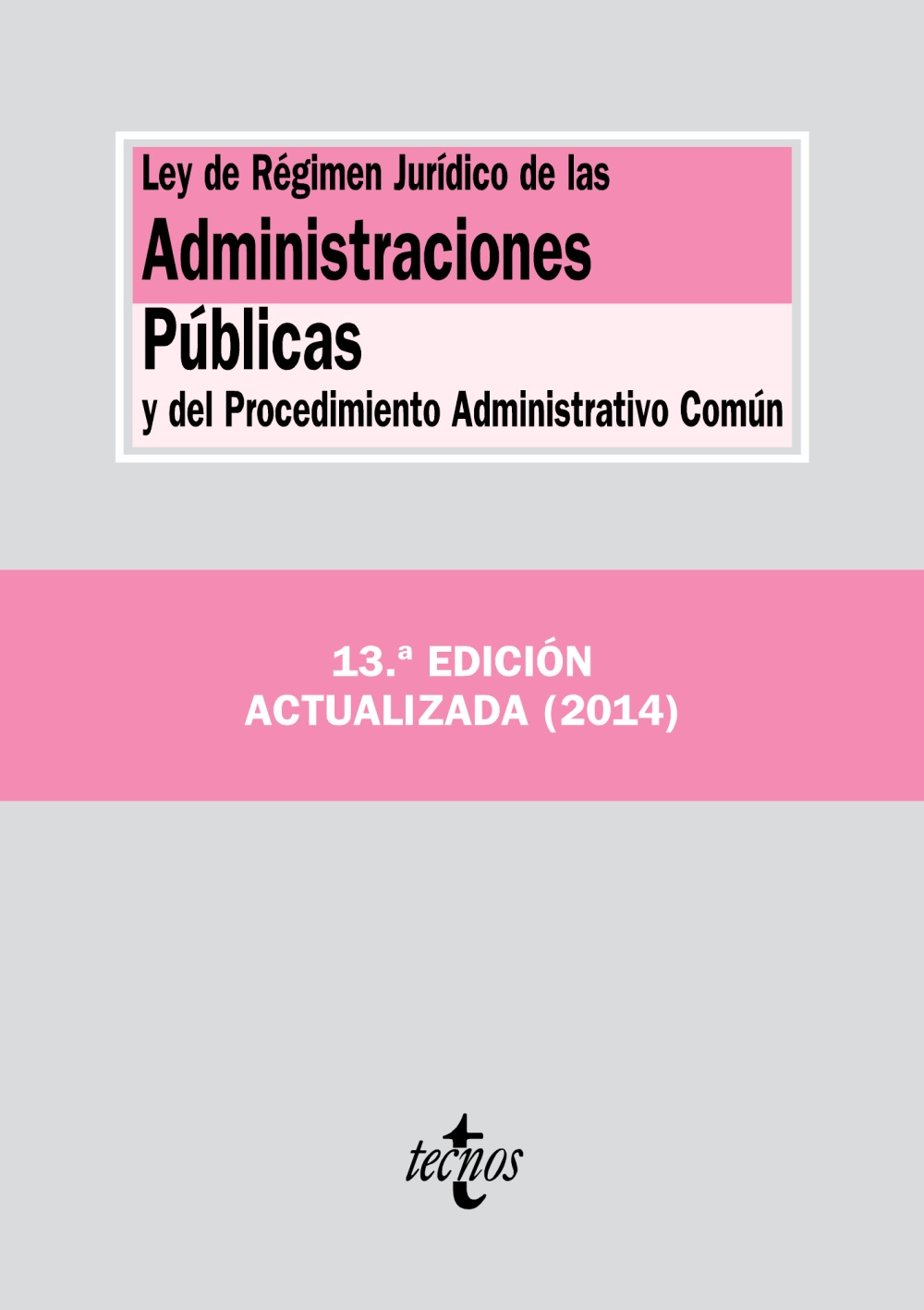 Ley de Régimen Jurídico de las Administraciones Públicas y del Procedimiento Administrativo Común