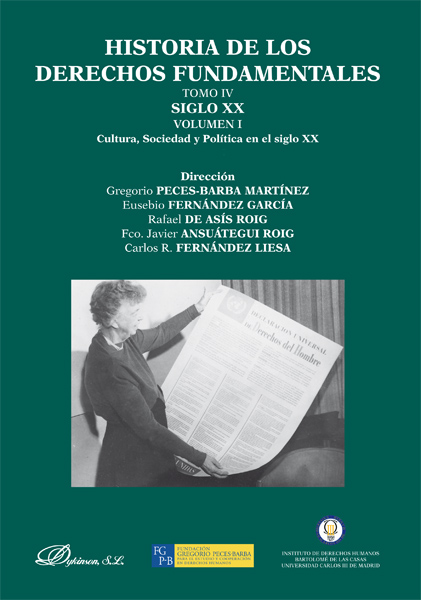 Historia de los derechos fundamentales. Tomo IV. Siglo XX. Volumen I. Cultura, sociedad y política en el siglo XX. Libro II