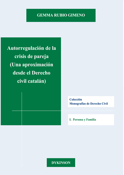Autorregulación de la crisis de pareja. Una aproximación desde el Derecho civil catalán