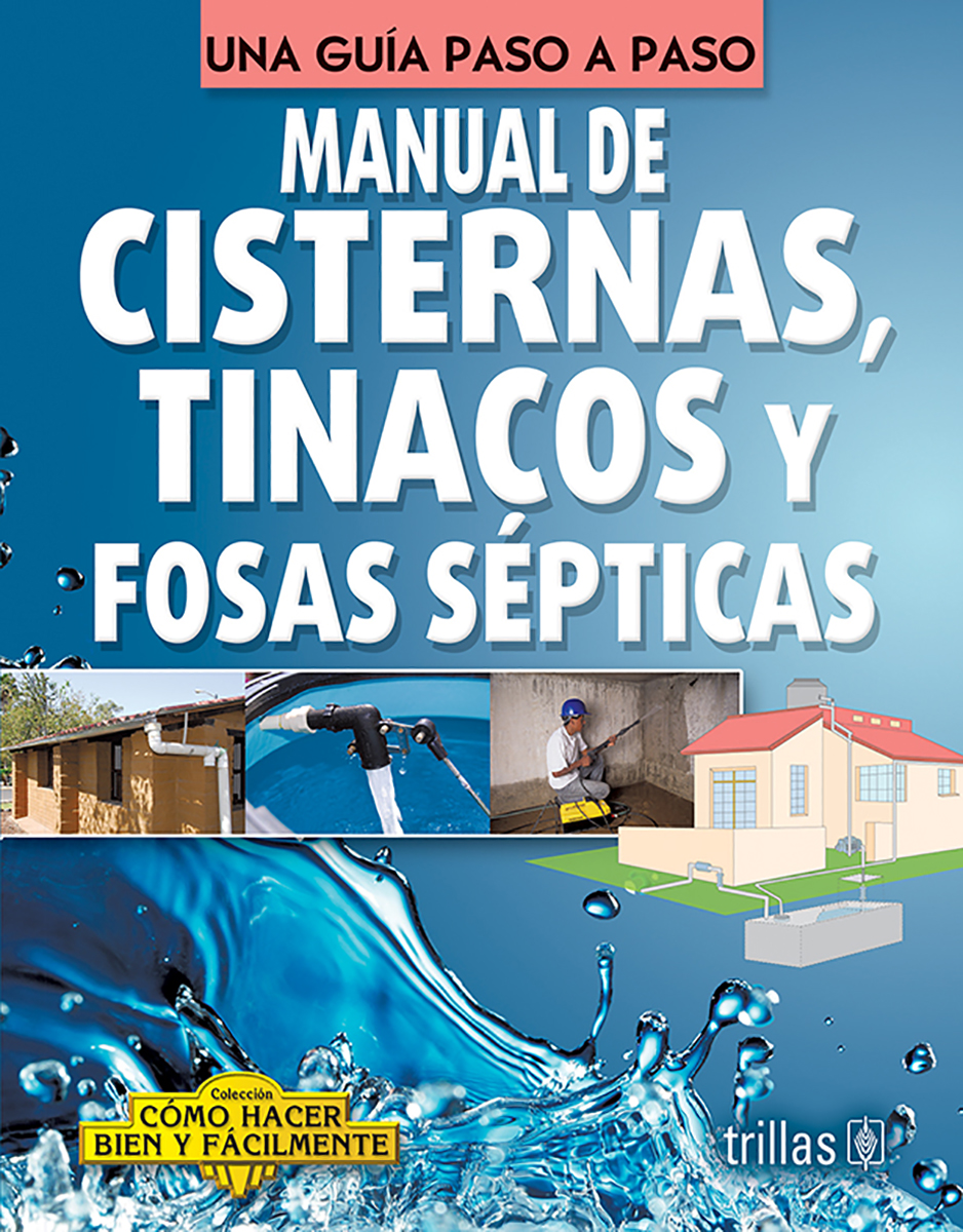 Manual de cisternas, tinacos y fosas septicas