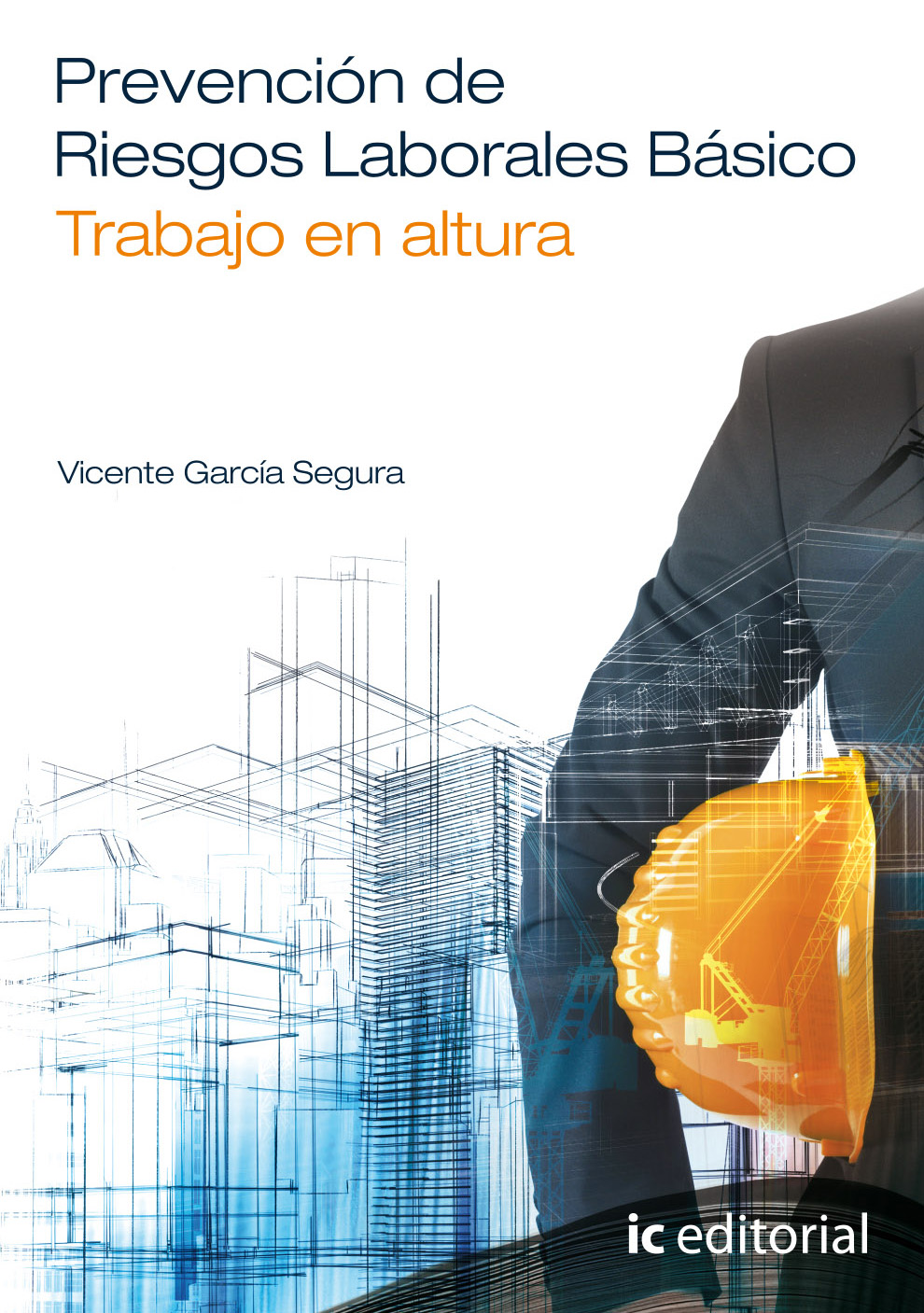 Prevención de riesgos laborales básico. Trabajo en altura