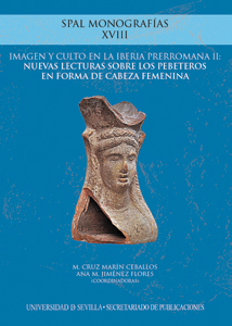 imagen y culto en la Iberia prerromana II: nuevas lecturas sobre los pebeteros en forma de cabeza femenina