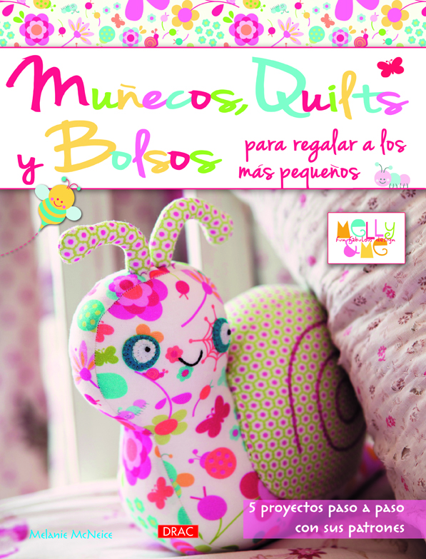 Muñecos Quilts y Bolsos para regalar a los más pequeños