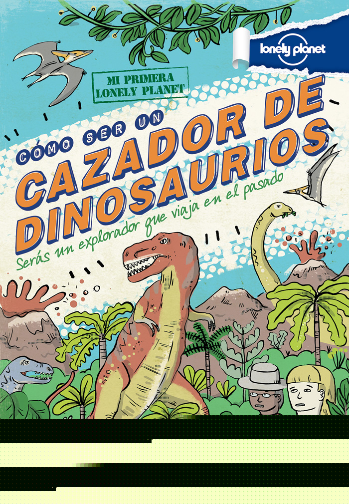 Cómo ser un cazador de dinosaurios