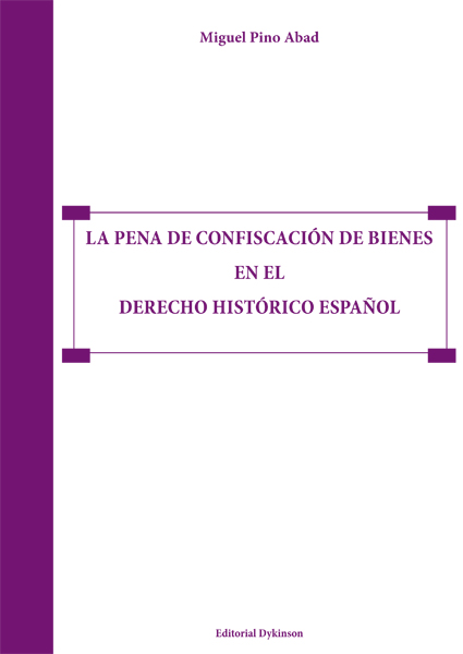 La pena de confiscación de bienes en el derecho histórico español