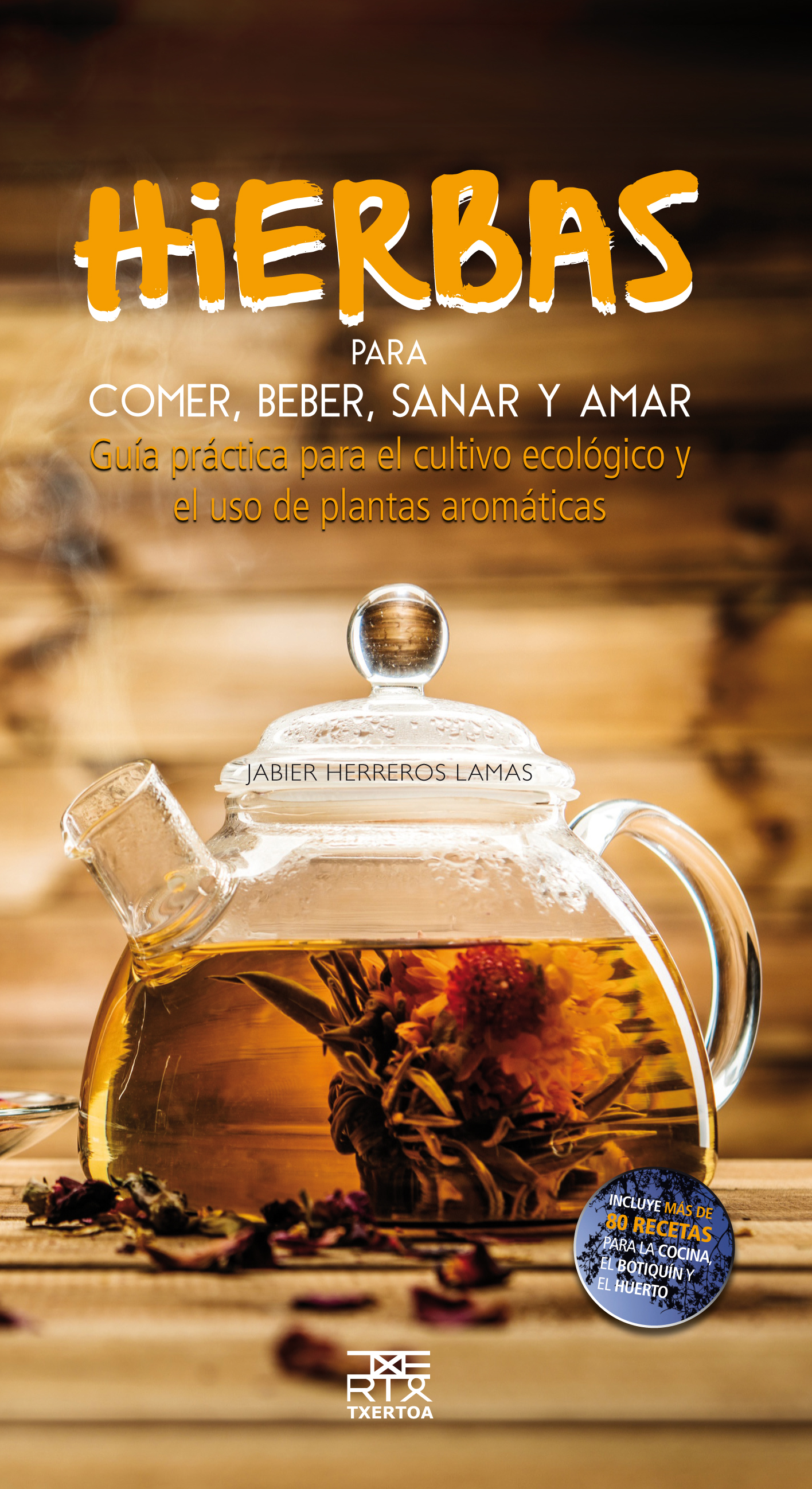 Hierbas para comer,beber,sanar y amar