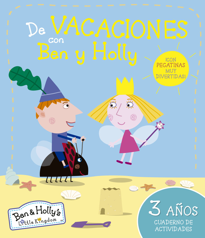 De vacaciones con Ben y Holly (El pequeño reino de Ben y Holly. Cuaderno de actividades 3 AÑOS)