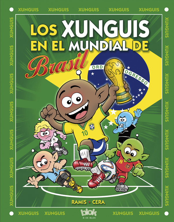 Xunguis. Mundial Brasil (nº 24) (Colección Los Xunguis)