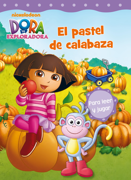 Dora la Exploradora. Lectoescritura - El pastel de calabaza